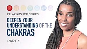 CE Workshop | Deepen Your Understanding of the Chakras, Part 1