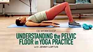 CE Workshop | Understanding the Pelvic Floor in Yoga Practice