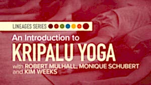 Yoga Lineages | An Introduction to Kripalu Yoga