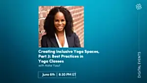 CE Workshop | Creating Inclusive Yoga Spaces, Part 3: Best Practices in Yoga Classes