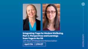 CE Workshop | Integrating Yoga for Modern Wellbeing, Part 2: Perspectives and Learnings from Yoga in the VA