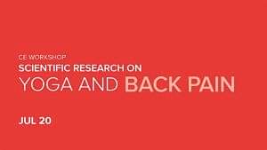 CE Workshop | Scientific Research on Yoga and Back Pain