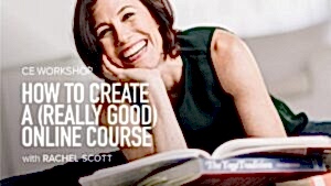 CE Workshop | How to Create a (Really Good) Online Course