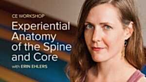 CE Workshop | Experiential Anatomy of the Spine and Core
