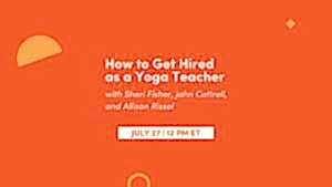 CE Workshop | How to Get Hired as a Yoga Teacher