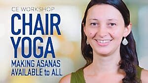 CE Workshop | Chair Yoga: Making Asanas Accessible to All