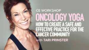 CE Workshop | Oncology Yoga: How to Create a Safe and Effective Practice for the Cancer Community