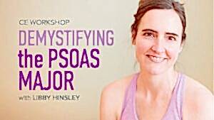 CE Workshop | Demystifying the Psoas Major