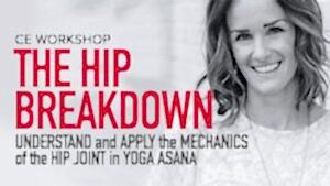 CE Workshop | The Hip Breakdown: Understand and Apply the Mechanics of the Hip Joint in Yoga Asana