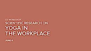 CE Workshop | Scientific Research on Yoga in the Workplace